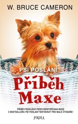 E-kniha Psí poslání: Příběh Maxe - Bruce W. Cameron