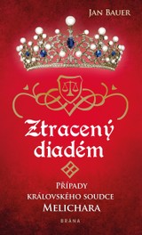 E-kniha Ztracený diadém - Případy královského soudce Melichara - Jan Bauer