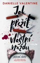 E-kniha Jak přežít vlastní vraždu - Danielle Valentine