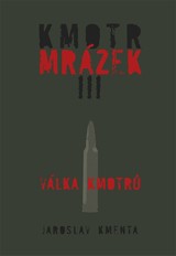 E-kniha Kmotr Mrázek III - Válka kmotrů - Jaroslav Kmenta