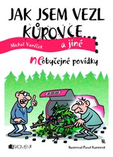 E-kniha Jak jsem vezl kůrovce a jiné neOBYČEJNÉ POVÍDKY - Michal Vaněček