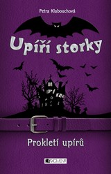 E-kniha Upíří storky – Prokletí upírů - Petra Klabouchová, Petr Palma