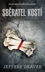 E-kniha Sběratel kostí - Jeffery Deaver