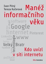 E-kniha Manéž informačního věku - Tereza Kučerová, Ivan Pilný