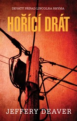 E-kniha Hořící drát - Jeffery Deaver