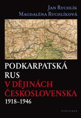 E-kniha Podkarpatská Rus v dějinách Československa 1918–1946 - Magdalena Rychlíková, Jan Rychlík