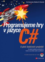 E-kniha Programujeme hry v jazyce C# - Mokhtar M Khorshid, Petr Roudenský