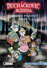 E-kniha Ducháčkovic rodina aneb Tajemství půlnoční mlhy - Sandra Vebrová