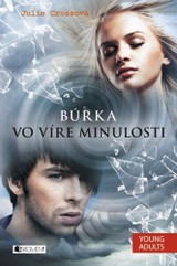 E-kniha Búrka – Vo víre minulosti - Julie Cross, Zora Sadloňová