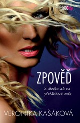 E-kniha Zpověď: Z děcáku až na přehlídková mola - Veronika Kašáková