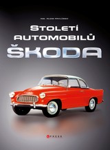 E-kniha Století automobilů Škoda - Od roku 1905 - Alois Pavlůsek, Ing. Alois Pavlůsek