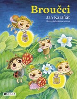 E-kniha Broučci – Jan Karafiát - Jan Karafiát, Ladislava Pechová