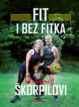 E-kniha Fit i bez fitka - Dana Škorpilová, Miloš Škorpil