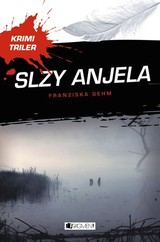 E-kniha Krimi triler: Slzy anjela - Viola Jakubičková, Franziska Gehm