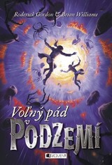 E-kniha Voľný pád v Podzemí - Roderick GordonandBrianWilliams, Vladislav Gális, Marína Gálisová, Marína Gálisová, Roderick Gordon, Brian Williams, Vladislav Gális