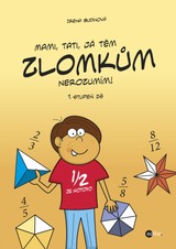 E-kniha Mami, tati, já těm zlomkům nerozumím - 1 stupeň ZŠ - Irena Budínová