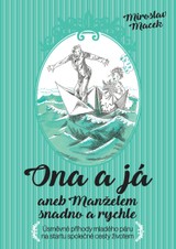 E-kniha Ona a já aneb manželem snadno a rychle - Miroslav Macek
