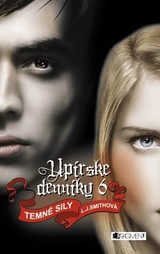 E-kniha Upírske denníky 6 – Temné sily - Marína Gálisová, L.J. Smith