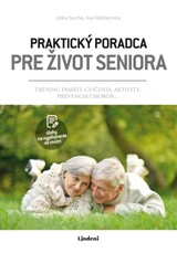 E-kniha Praktický poradca pre život seniora - Iva Holmerová, Iva Jindrová, Mgr. Jitka Suchá, Jitka Suchá