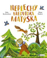 E-kniha Neplechy medvídka Matýska - Alena Kadavá, Jitka Komendová