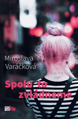 E-kniha Spolu to zvládneme - Miroslava Varáčková