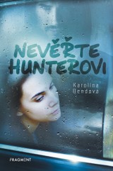 E-kniha Nevěřte Hunterovi - Karolína Bendová