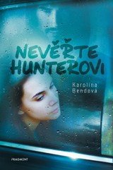 E-kniha Nevěřte Hunterovi - Karolína Bendová