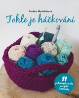E-kniha Tohle je háčkování - Pavlína Martiňáková