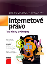 E-kniha Internetové právo - Jiří Čermák, Petr Mališ, Lukáš Jansa, Petr Otevřel, Ján Matejka, Michal Matějka