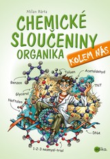 E-kniha Chemické sloučeniny kolem nás – Organika - Milan Bárta