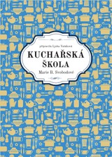 E-kniha Kuchařská škola Marie B. Svobodové - Marie B. Svobodová