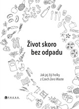 E-kniha Život skoro bez odpadu - Jana Karasová, Helena Škrdlíková, Michaela Gajdošová
