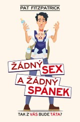E-kniha Žádný sex a žádný spánek - Pat Fitzpatrick