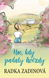 E-kniha Noc, kdy padaly hvězdy - Radka Zadinová