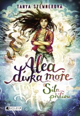 E-kniha Alea - dívka moře: Síla přílivu - Tanya Stewnerová