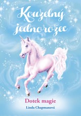 E-kniha Kouzelný jednorožec: Dotek magie - Linda Chapmanová