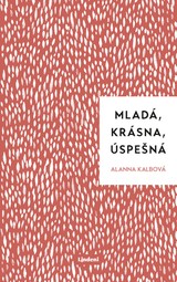 E-kniha Mladá, krásna, úspešná - Allana Kalbová, Alanna Kalb