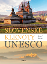 E-kniha Slovenské klenoty UNESCO (SK) - Jozef Petro, Lukáš Petro
