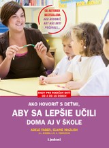 E-kniha Ako hovoriť s deťmi, aby sa lepšie učili - Adele Faber, Elaine Mazlish