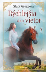 E-kniha Rýchlejšia ako vietor - Stacey Gregg