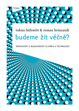 E-kniha Budeme žít věčně? - Tobias Hülswitt, Roman Brinzanik