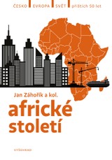 E-kniha Africké století - Linda Piknerová, Daniel Křížek, Jan Šiška, Veronika Sobotková, Jan Záhořík, Marek Hrubec, Albert Kasanda, Valéria Bankóová