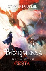 E-kniha Bezejmenná: Cesta - Otakar Pospíšil