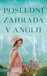 E-kniha Poslední zahrada v Anglii - Julia Kelly