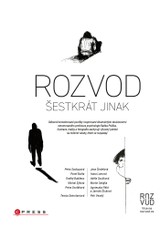 E-kniha Rozvod šestkrát jinak - Tereza Semotamová, Ondřej Buddeus, Jarmila Štuková, Pavel Bušta, Petra Dvořáková, Petra Soukupová, Michal Sýkora, Radek Ptáček