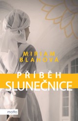E-kniha Příběh slunečnice - Miriam Blahová