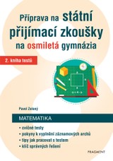 E-kniha Příprava na státní přijímací zkoušky na osmiletá gymnázia – Matematika 2 - Pavel Zelený