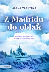E-kniha Z Madridu do oblak - Alena Vachtová