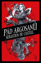 E-kniha Pád Argosanů - Sebastien de Castell