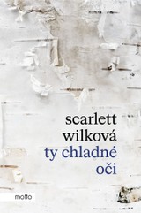 E-kniha Ty chladné oči - Scarlett Wilková